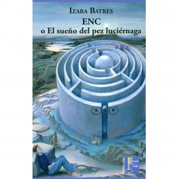 ENC o El sueño del pez luciérnaga