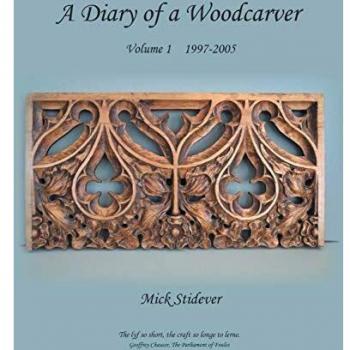 Diario de un Tallador de Madera: Volumen 1 (1997-2005) - Edición en Tapa Blanda