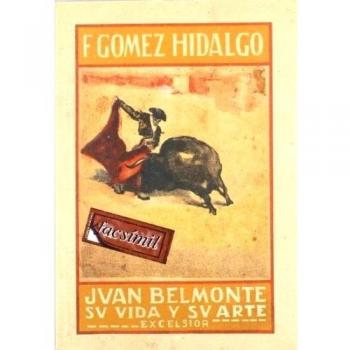 Juan Belmonte. Su vida y su arte