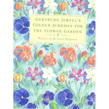 Gertrude Jekyll's Colour Schemes for the Flower Garden