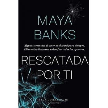 Rescatada Por Ti - Maya Banks
