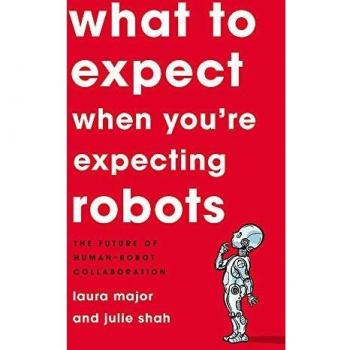 Libro Qué Esperar Cuando Esperas Robots: El Futuro de la Colaboración Humano-Robot