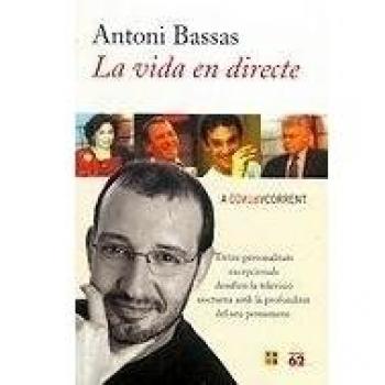 La vida en directe - Antoni Bassas