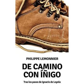 de camino con ÍÑIGO: Tras los pasos de Ignacio de Loyola: 18