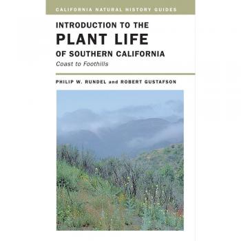 Introduction to the Plant Life of Southern California: Coast to Foothills: 85