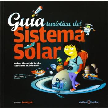 Guía Turística Del Sistema Solar - RIBAS MARIANO/ BAREDES CARLA