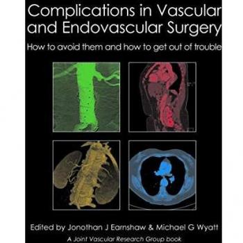 Vascular and Endovascular Surgery Complications: Prevention and Troubleshooting Guide