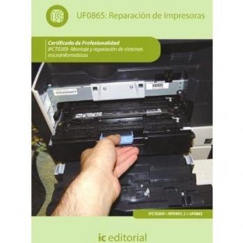 Reparación de impresoras. IFCT0309 - Montaje y reparación de sistemas microinformáticos