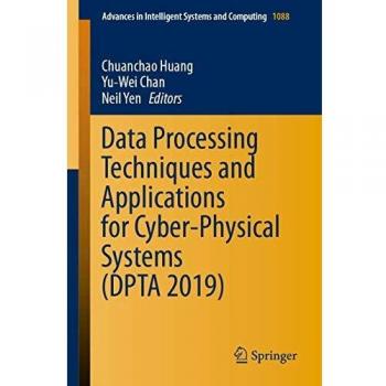 Data Processing Techniques and Applications for Cyber-Physical Systems