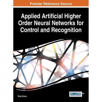 Redes Neuronales Artificiales de Orden Superior Aplicadas para Control y Reconocimiento (Avances en Inteligencia Computacional y Robótica)