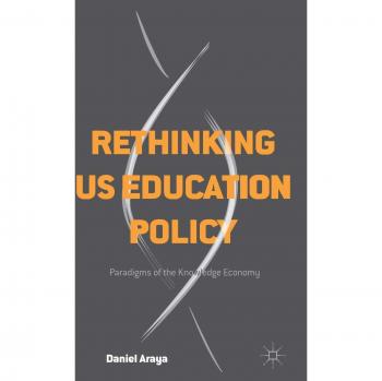 Rethinking US Education Policy: Paradigms of the Knowledge Economy