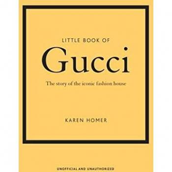 Little Book of Gucci: The Story of the Iconic Fashion House: 7