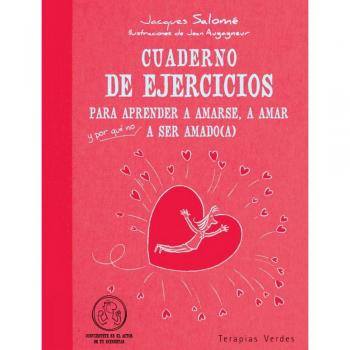 Cuaderno de ejercicios. Aprender amarse, amar y a ser amado - SALOME, JACQUES