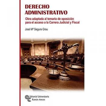 DERECHO ADMINISTRATIVO: Obra adaptada al temario de oposición para el acceso a la Carrera Judicial y Fiscal