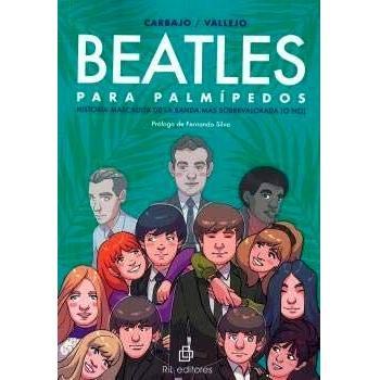 Beatles para Palmípedos: Historia mascadita de la banda más sobrevalorada