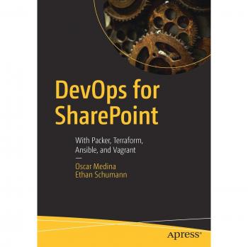 DevOps for SharePoint: With Packer, Terraform, Ansible, and Vagrant