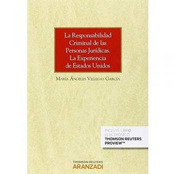 La responsabilidad criminal de las personas jurídicas. La experiencia de los Estados Unidos