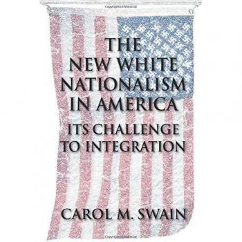 New White Nationalism in America: A Comprehensive Analysis of Its Impact on Integration by Carol M. Swain