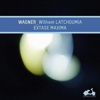 Wagner / Extase Maxima