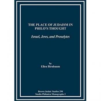 El Lugar del Judaísmo en el Pensamiento de Filón: Israel, Judíos y Prosélitos (Estudios Judaicos Brown) - Edición en Tapa Blanda
