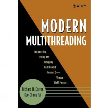 Modern Multithreading: Implementing, Testing, and Debugging Multithreaded Java and C++/Pthreads/Win32 Programs