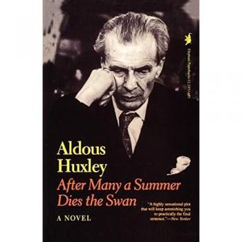 After Many a Summer Dies the Swan: A Novel