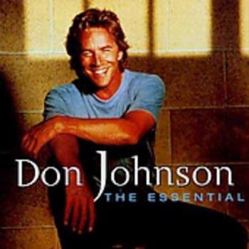 Don Johnson - The Essential Collection: Best of Don Johnson Music