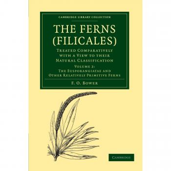 Las Helechas (Filicales): Tratadas Comparativamente con Vista a su Clasificación Natural Volumen 2 - Eusporangiatae y Otros Relativos (Colección de Biblioteca - Botánica y Horticultura)