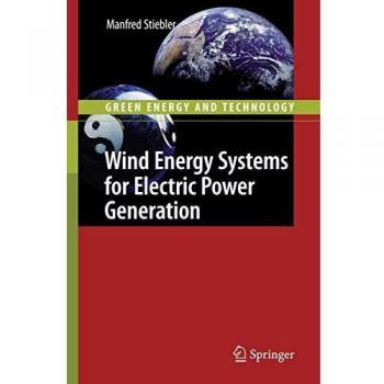 Wind Energy Systems for Electric Power Generation