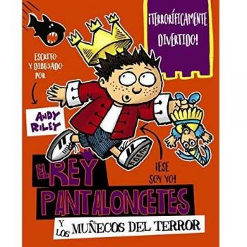 El rey Pantaloncetes y los muñecos del terror