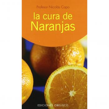 La cura de las naranjas: como medicina diaria