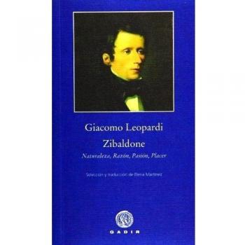 Zibaldone: Naturaleza, Razón,Pasión, Placer