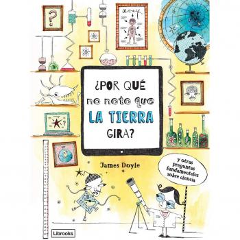 Por qué no noto que la Tierra gira - James Doyle