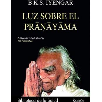 Luz sobre el Pranayama - B.k.s. Iyengar