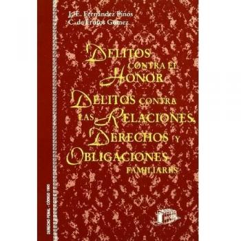 Delitos contra el honor. Delitos contra las relaciones, derechos y obligaciones familiares