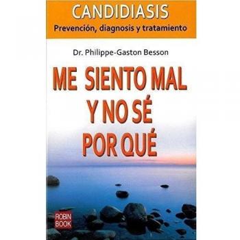 Me siento mal y no sé por qué: Prevención, diagnosis y tratamientos candidiasis