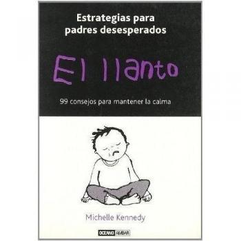 Llanto, el - estrategias para padres desesperados