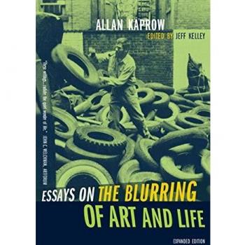 Essays on the Blurring of Art and Life
