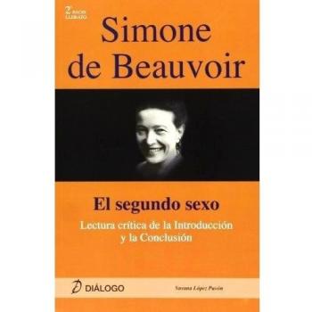Simone de Beauvoir : El segundo sexo : lectura crítica de la introducción y la conclusión