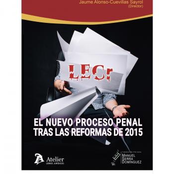 El nuevo proceso penal tras las reformas de 2015.