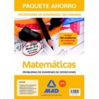 Paquete Ahorro Matemáticas Problemas de Exámenes. Cuerpo de Profesores de Enseñanza Secundaria