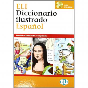 NEW ELI DICCIONARIO ILUSTRADO BOOK+CDROM SPANISH: Version actualizada y ampliada