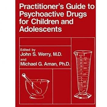 Practitioner's Guide to Psychoactive Drugs for Children and Adolescents