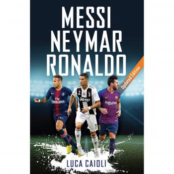 Messi, Neymar, Ronaldo: Updated Edition