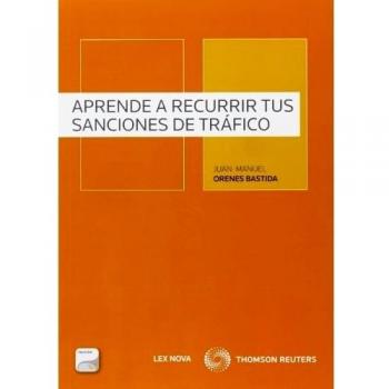 Aprende a recurrir tus sanciones de tráfico