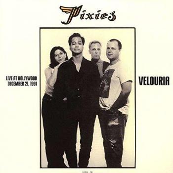 Velouria: Live At Hollywood, December 21, 90s - Pixies