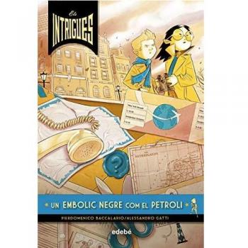 ELS INTRIGUES.UN EMBOLIC NEGRE COM EL PETROLI