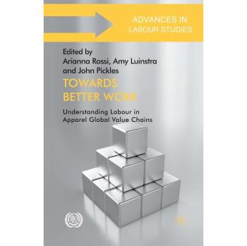 Towards Better Work: Understanding Labour in Apparel Global Value Chains