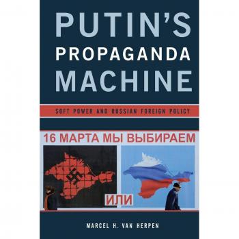 Putin's Propaganda Machine: Analyzing Soft Power and Russian Foreign Policy Dynamics