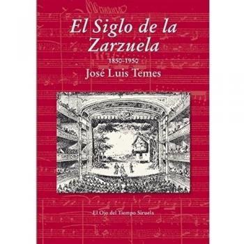 El Siglo de la Zarzuela: 1850-1950: 76 - Temes, José Luis
